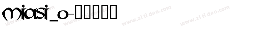 miasi_0字体转换