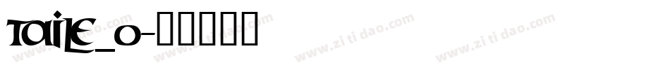 taile_0字体转换