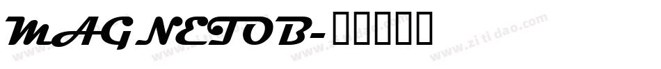 MAGNETOB字体转换