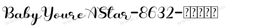 BabyYoureAStar-8632字体转换