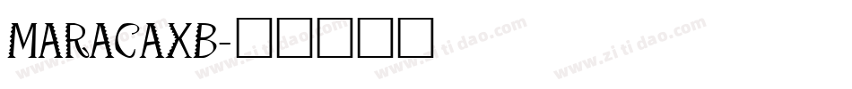 MARACAXB字体转换