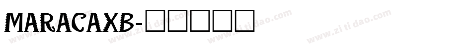 MARACAXB字体转换