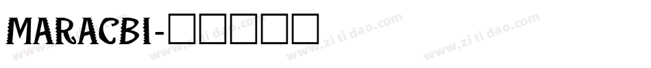 MARACBI字体转换