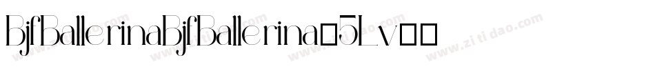 BjfBallerinaBjfBallerina-5Lv字体转换