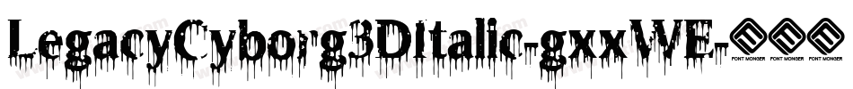 LegacyCyborg3DItalic-gxxWE字体转换