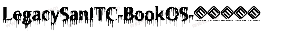LegacySanITC-BookOS字体转换