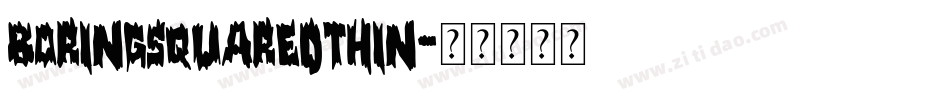 boringsquaredthin字体转换