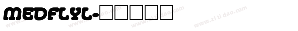 MEDFLYL字体转换