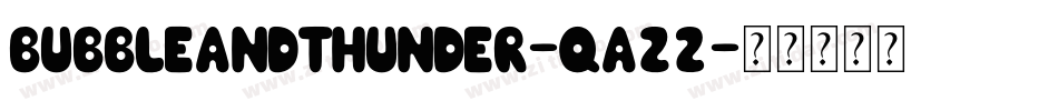 BubbleAndThunder-qaZ2字体转换