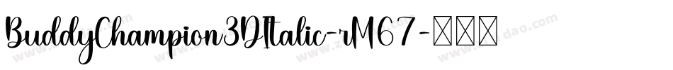 BuddyChampion3DItalic-rM67字体转换