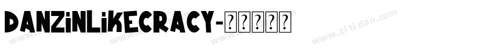 DanzinLikeCracy字体转换