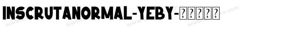 InscrutaNormal-YEBy字体转换