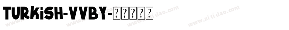 Turkish-vvBy字体转换