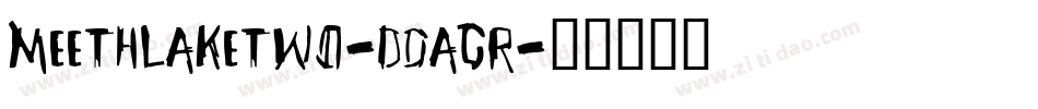 Meethlaketwo-DOagR字体转换