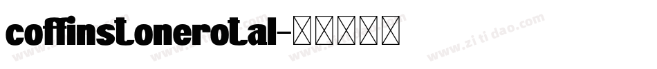 coffinstonerotal字体转换