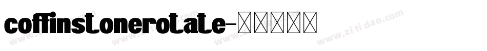 coffinstonerotate字体转换