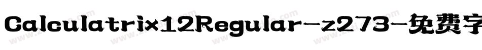 Calculatrix12Regular-z273字体转换
