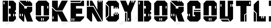 BrokenCyborgOutlineRegular-1A6e字体转换