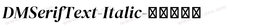 DMSerifText-Italic字体转换