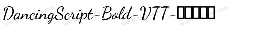 DancingScript-Bold-VTT字体转换