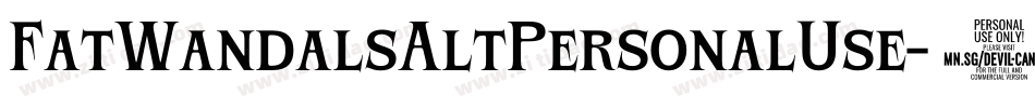 FatWandalsAltPersonalUse-6zVM字体转换