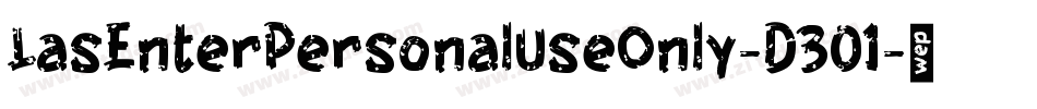 LasEnterPersonalUseOnly-D301字体转换 LasEnterPersonalUseOnly-D301字体转换