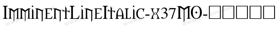 ImminentLineItalic-x37MO字体转换