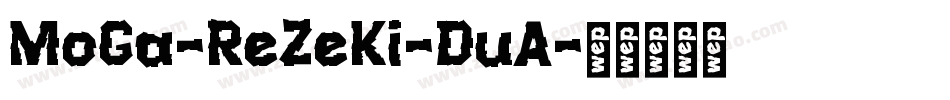 MoGa-ReZeKi-DuA字体转换