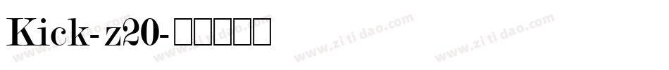 Kick-z20字体转换