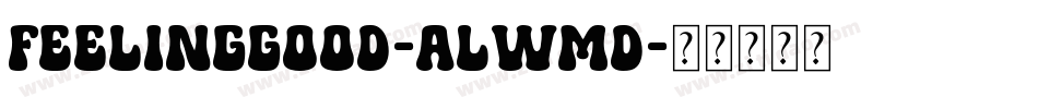 FeelingGood-ALwmD字体转换
