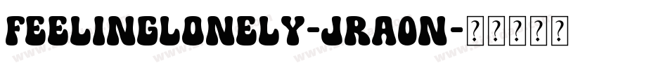 FeelingLonely-JRa0n字体转换