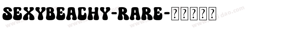 SexyBeachy-RaRe字体转换