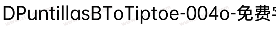 DPuntillasBToTiptoe-004o字体转换