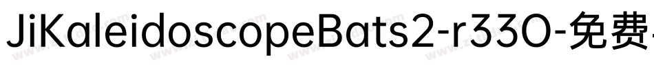JiKaleidoscopeBats2-r33O字体转换