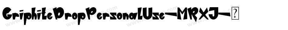 GriphiteDropPersonalUse-MRXJ字体转换