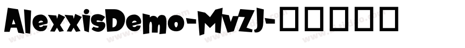 AlexxisDemo-MvZJ字体转换
