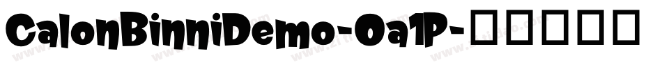 CalonBinniDemo-Oa1P字体转换