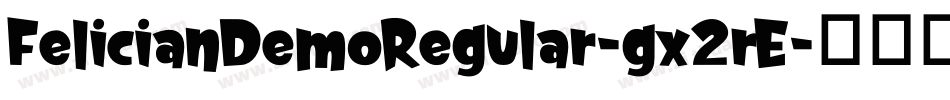 FelicianDemoRegular-gx2rE字体转换