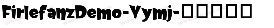 FirlefanzDemo-Yymj字体转换