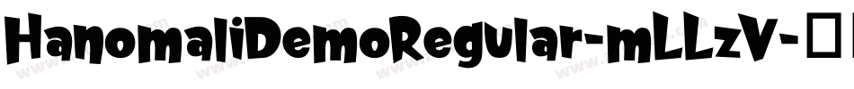 HanomaliDemoRegular-mLLzV字体转换 HanomaliDemoRegular-mLLzV字体转换