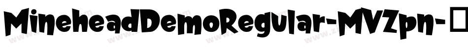 MineheadDemoRegular-MVZpn字体转换
