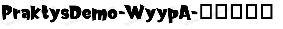 PraktysDemo-WyypA字体转换