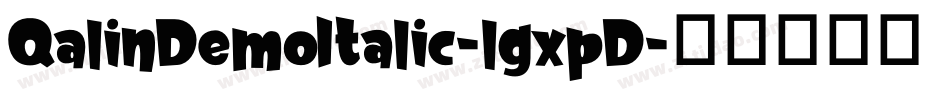 QalinDemoItalic-lgxpD字体转换