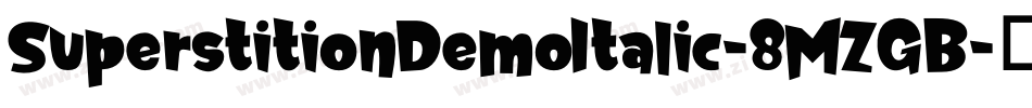 SuperstitionDemoItalic-8MZGB字体转换