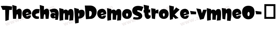 ThechampDemoStroke-vmneO字体转换
