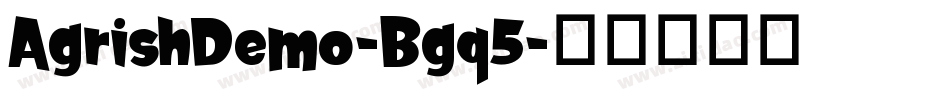 AgrishDemo-Bgq5字体转换