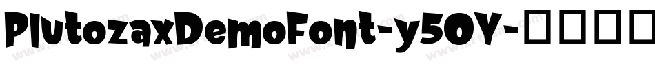 PlutozaxDemoFont-y5OY字体转换