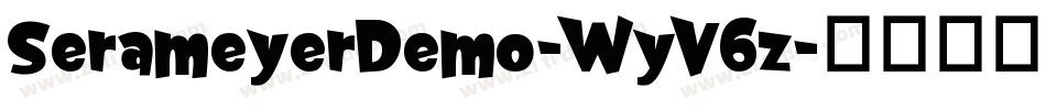SerameyerDemo-WyV6z字体转换