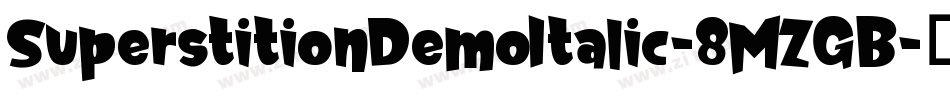 SuperstitionDemoItalic-8MZGB字体转换