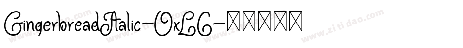 GingerbreadItalic-OxL6字体转换